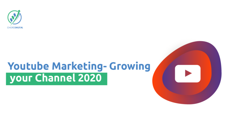 YouTube Marketing- Growing Your Channel 2020